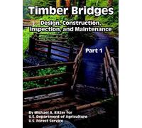 Michael A Ritter U S Department of Agriculture U S Fo Timber Bridges (Tascabile)