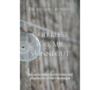 Michael A Roberts God Bless You, Mr. Vonnegut (Tascabile)