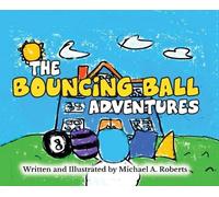 Michael A Roberts The Bouncing Ball Adventures (Copertina rigida)