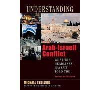 Michael A Rydelnik M Easley Understanding the Arab-Israeli Conflict (Tascabile)