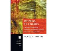 Michael A Salmeier Restoring the Kingdom (Microfilm)