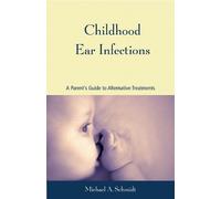 Michael A. Schmidt Childhood Ear Infections (Tascabile)