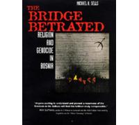 Michael A. Sells The Bridge Betrayed (Tascabile)
