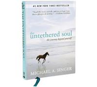 Michael A. Singer Michael A. Singer The Untethered Soul (Copertina rigida)