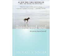 Michael A. Singer Michael A. Singer The Untethered Soul (Tascabile)