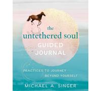 Michael A. Singer The Untethered Soul Guided Journal (Tascabile)