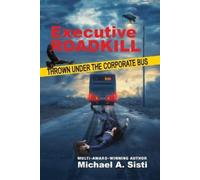 Michael A Sisti Executive Roadkill (Tascabile)