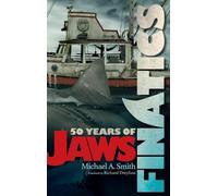 Michael A Smith Finatics - 50 Years of Jaws (Copertina rigida)