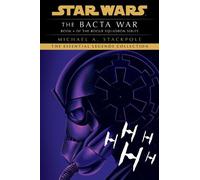 Michael A. Stackpol The Bacta War: Star Wars Legends (Rogue Squadron (Tascabile)