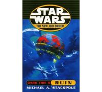 Michael A Stackpole Star Wars: The New Jedi Order - Dark Tide Ruin (Tascabile)