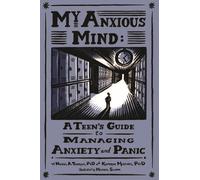 Michael A. Tompkins Katherine Martinez My Anxious Mind (Tascabile)
