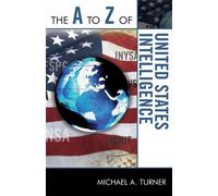 Michael A. Turner The A to Z of United States Intelligence (Tascabile)