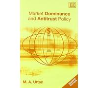 Michael A. Utto Market Dominance and Antitrust Policy, Second Editio (Tascabile)