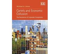 Michael A. Utton Cartels and Economic Collusion (Copertina rigida)