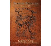 JW Harp Michael A. Ventrella Skeptic Soup (23) (Systema Paradoxa) (Tascabile)
