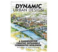 Michael A Von Hausen Dynamic Urban Design (Copertina rigida)
