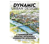 Michael A Von Hausen Dynamic Urban Design (Tascabile)
