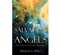 Michael A Wiley The Salvation of Angels (Tascabile)