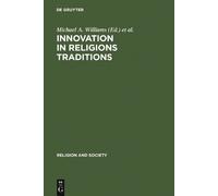 Michael A. Williams Innovation in Religions Traditions (Copertina rigida)