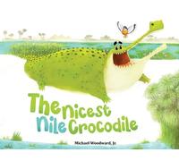 Michael a Woodward The Nicest Nile Crocodile (Tascabile)