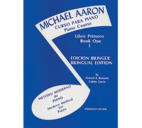 Michael Aaron Curso Para Piano Piano Course Libro Primero Book 1 Edicion Bilingue/Bilingual Edition: Michael Aaron Piano Course Spanish & English Edition