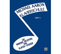 Michael Aaron Piano Course, Book 1: Klavierschule, German Edition