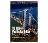 Michael Aaron Rockland The George Washington Bridge (Copertina rigida)