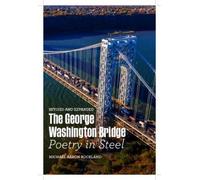 Michael Aaron Rockland The George Washington Bridge (Copertina rigida)
