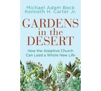 Michael Adam Beck Kenneth H. Carter Jr. Gardens in the Desert (Tascabile)