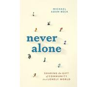 Michael Adam Beck Never Alone (Tascabile)