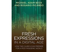 Michael Adam Beck Picardio Fresh Expressions in a Digital Age (Tascabile)