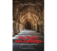Michael Adam Die Rache des Zwillings: Historischer Roman (Tascabile)