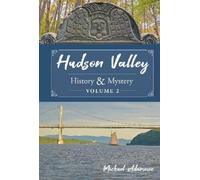 Michael Adamovic Hudson Valley History & Mystery, Volume 2 (Copertina rigida)