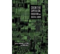 Michael Adrian Pete Cognitive Capitalism, Education and Digital Lab (Tascabile)