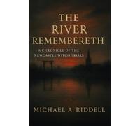 Michael Alan Riddell The River Remembereth (Tascabile)