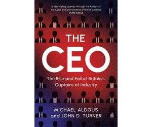 Michael Aldous John D. Turner The CEO (Copertina rigida)