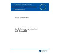 Michael Alexander Beck Die Onlinehauptversammlung Nach Dem Arug (Tascabile)
