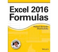 Michael Alexander Richard Kusleika Excel 2016 Formulas (Tascabile)