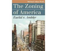 Michael Allan Wolf The Zoning of America (Tascabile)