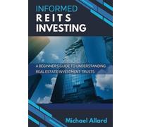 Michael Allard Informed REITs Investing (Tascabile)