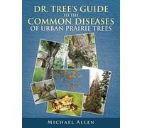 Michael Allen Dr. Tree S Guide to the Common Diseases of Urban Prair (Tascabile)