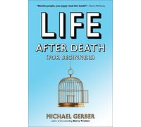 Michael Allen Gerber Life After Death for Beginners (Tascabile)