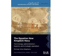 Michael Allen Stephens The Egyptian New Kingdom Navy (Tascabile) International