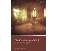 Michael Allen The Knowledge of God (Tascabile)