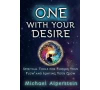 Michael Alperstein One with Your Desire (Tascabile) Luminous Living