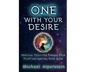 Michael Alperstein One with Your Desire (Tascabile) Luminous Living