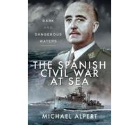 Michael Alpert The Spanish Civil War at Sea (Copertina rigida)