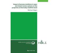 Michael Altgen Impact of process conditions in open and closed react (Tascabile)