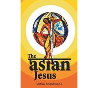 Michael Amaladoss The Asian Jesus (Tascabile)