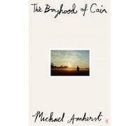 Michael Amherst The Boyhood of Cain (Copertina rigida)